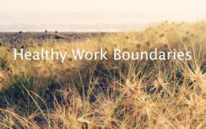 Title Image for Healthy Work boundaries